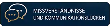 Missverständnisse und Kommunikationslücken